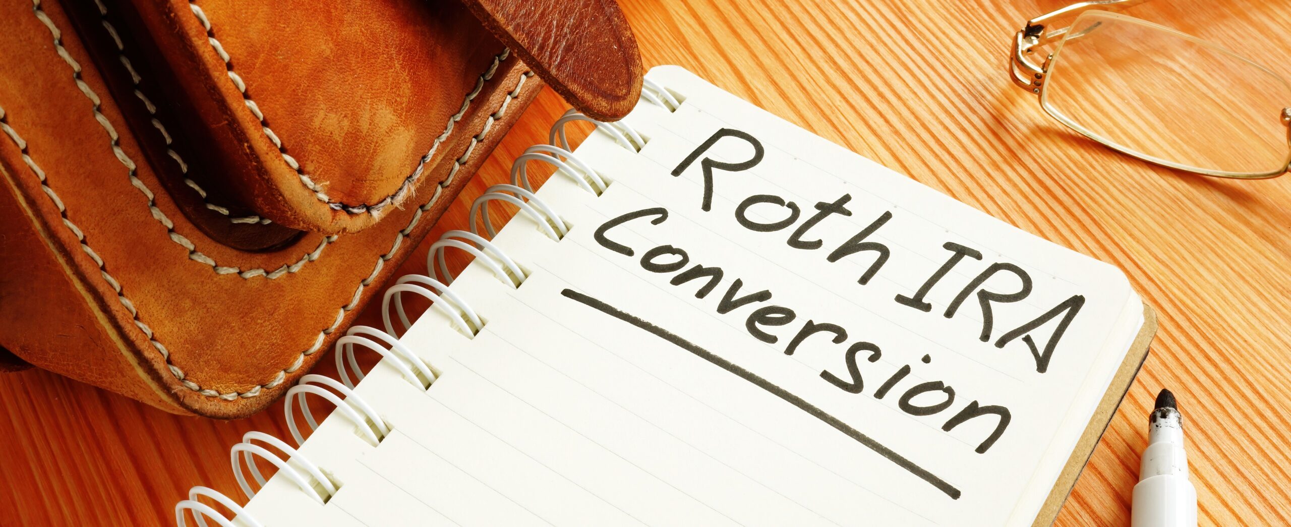 Roth Conversions: What You Need to Know